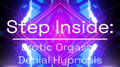 Step Inside: Erotic Orgasm Denial Hypn0Tic Trance