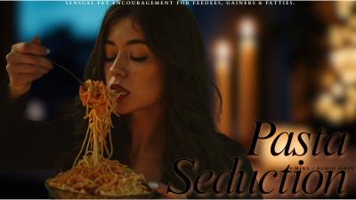 Pasta Seduction- Bella Trixxx Fat Encouragement For Feedees