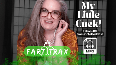 My Little Cuck: A Fart Trax From Octogoddess Taboo Matriarchal Humiliation Farting JOI Ft MILF Femdom, SPH, Cuckolding, Birthday Present Storytime Mp3