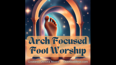 High Arches Focused Foot Worship Femdom Audio: Octogoddess Hacks Your Attention With Her Feet Mp3 Version