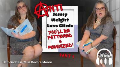 Antijenny Weight Loss Clinic 1: BBW Counselor Octogoddess Will Encourage You To Gain Weight And Become A Woman To Be Happy And Fat Ft: Feminization, Fat Encouragement, Fat Appreciation POV Audio Only