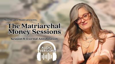 Matriarchal Money Sessions 8 Eternal Annihilation, Audio Findom Human ATM Series With Miss Devora Moore Ft Financial Slave Training, Transformation, Mantras, Edging Tasks, Binaural Captivation Mp3 Version