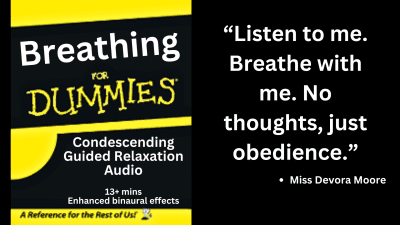 Breathing For Dummies Guided Humiliation Audio Ft Octogoddess Verbal Domination Femdom Findom POV Mp3 Version