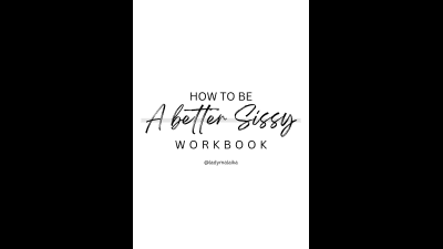 How To Be A Better Sissy Workbook