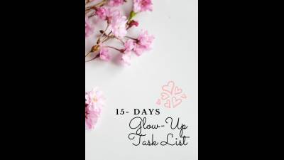 Glow-Up Darlings: 15 Day Task List
