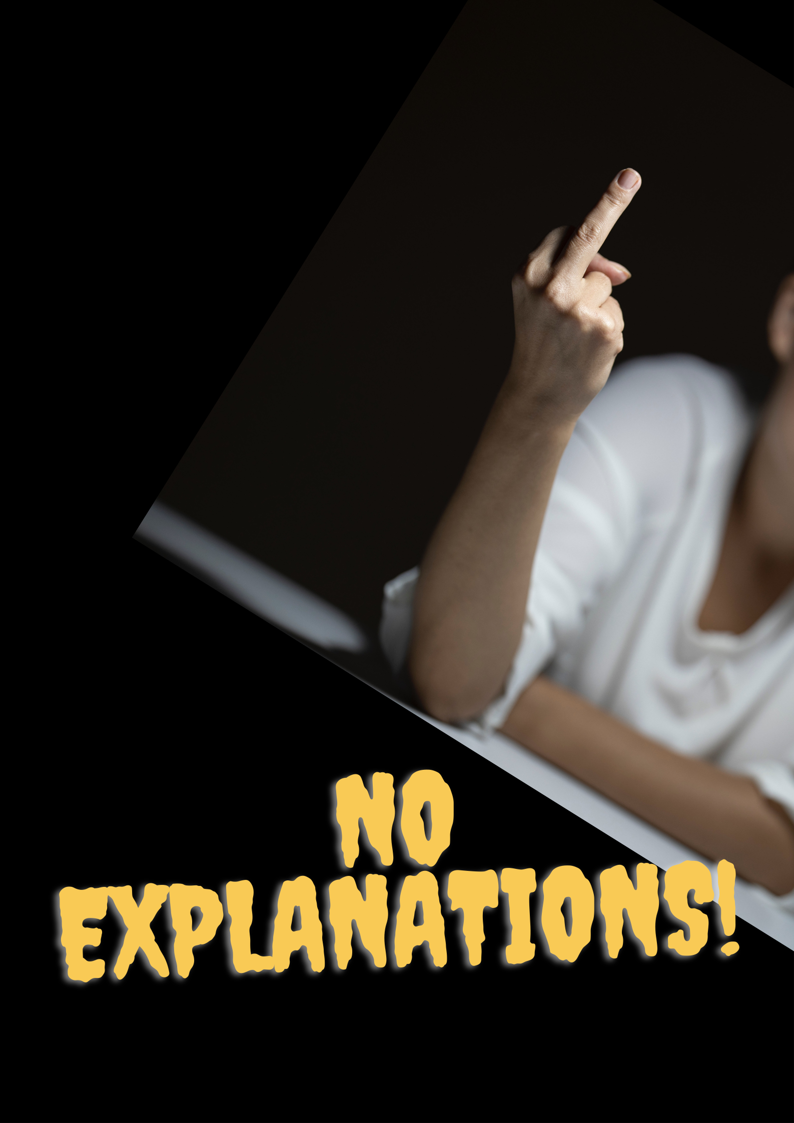 No Explanations!