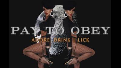 Pay To Obey And Adore