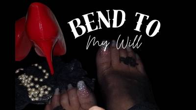 Bend To My Will