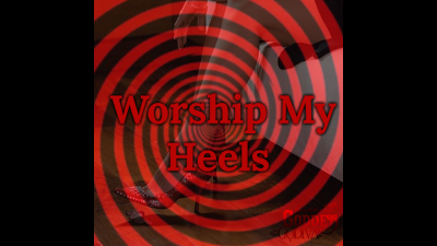 Worship My Heels Mindfuck Brain Eraser My High Heels Control Your Cock