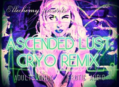 Ascended Lust: Cryo Remix