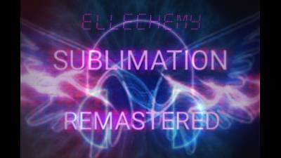 Sublimation: Remastered