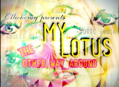 My Lotus (The Other Way Around)