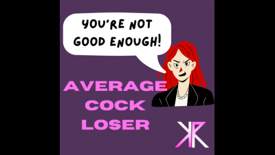 Your Not Good Enough: Average Cock Loser