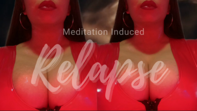 Meditation Induced Relapse