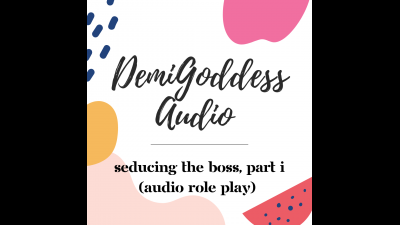 Seducing The Boss, Part I