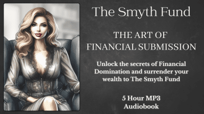 5 Hour Mp3 Audiobook: The Art Of Financial Submission: A Guide To Funding My Lavish Lifestyle