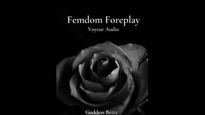 Femdom Foreplay
