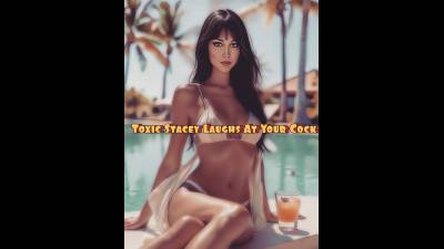 Toxic Stacey Laughs At Your Cock