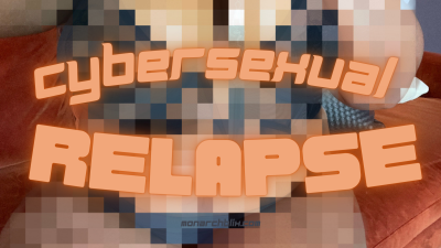 Cybersexual Relapse