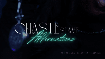 Chaste Slave Affirmations All Inclusive