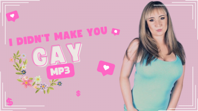 I Didn't Make You Gay
