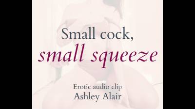 Small Cock, Small Squeeze