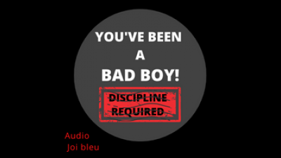 You've Been A Bad Boy!