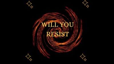 Will You Resist