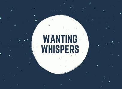 Wanting Whispers