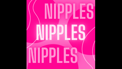 Nipple Nipples Nipples