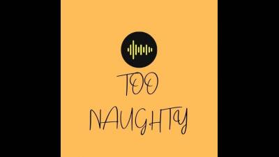 Too Naughty! Mp3