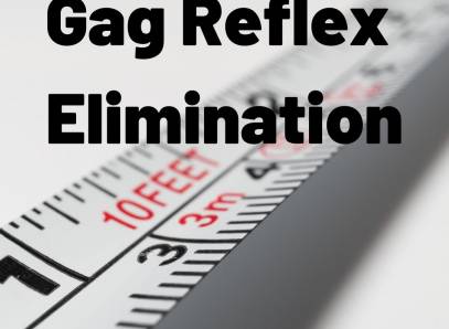 Gag Reflex Removal