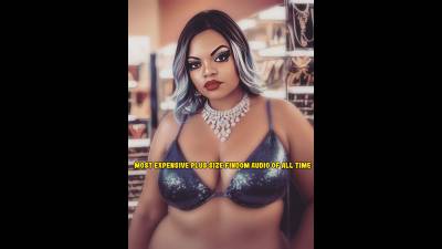 Most Expensive Plus Size Findom Audio Of All Time