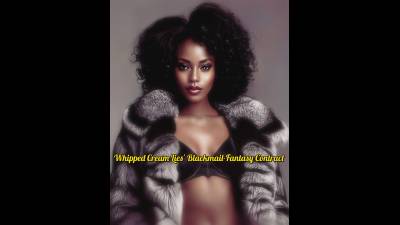 Whipped Cream Lies' Blackmail-Fantasy Contract