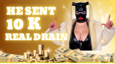 He Sent 10 K- Real Drain