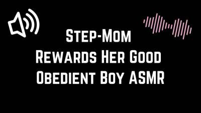 Rewarding Step-Mommy's Good Boy ASMR Audio Only