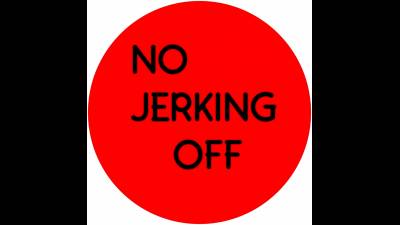 No Jerking Off