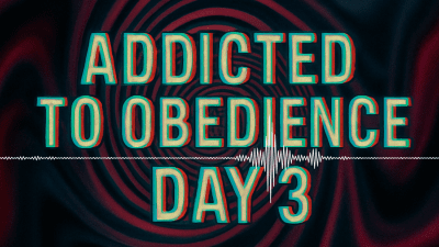 Addicted To Obedience Day 3: Humiliation