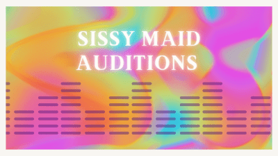 Sissy Maid Auditions