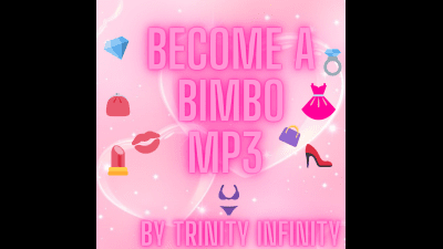 Become A Bimbo: A Feminization Tutorial (Mp3)