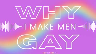 Why I Make Men Gay [Mp3]