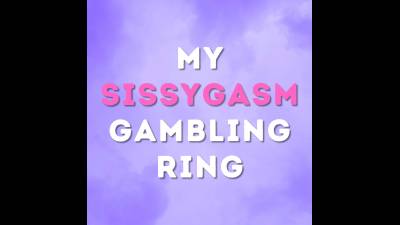 Sissygasm Gambling Ring