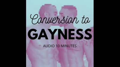 Conversion To Gayness Audio