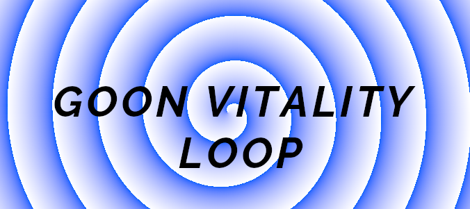 Goon Vitality Loop