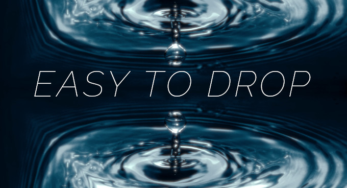Easy To Drop