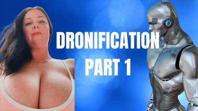Dronification Part I