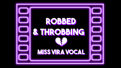 Robbed And Throbbing