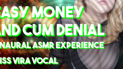 Easy Money And Cum Denial--Mesmerizing ASMR For Findom Addicts