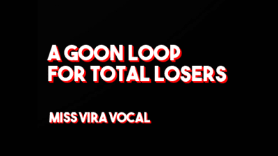 A Goon Loop For Total Losers