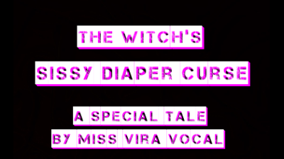 The Witch's Sissy Diaper-Curse